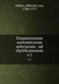 Disputationum anatomicarum selectarum : ad chylificationem. v.1