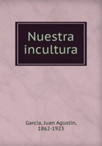Nuestra incultura