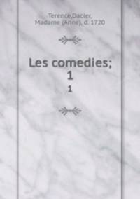 Les comedies;. 1