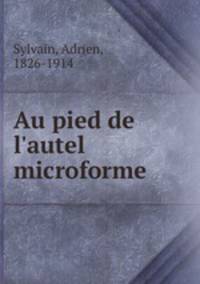 Au pied de l`autel microforme