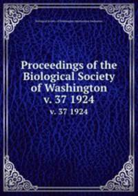 Proceedings of the Biological Society of Washington. v. 37 1924