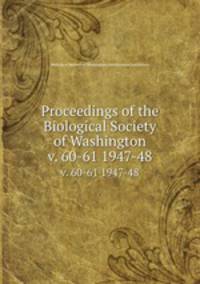 Proceedings of the Biological Society of Washington. v. 60-61 1947-48
