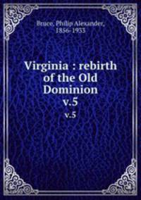 Virginia : rebirth of the Old Dominion. v.5