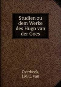 Studien zu dem Werke des Hugo van der Goes