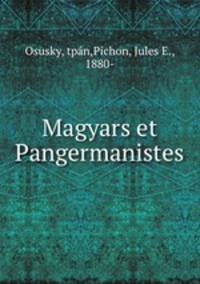 Magyars et Pangermanistes