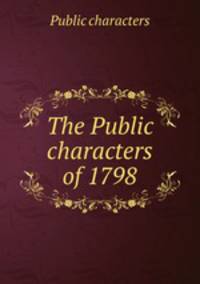The Public characters of 1798