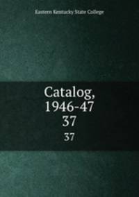 Catalog, 1946-47. 37