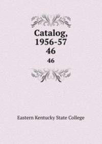 Catalog, 1956-57. 46