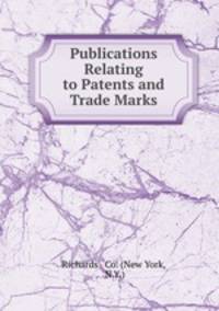 Publications Relating to Patents and Trade Marks