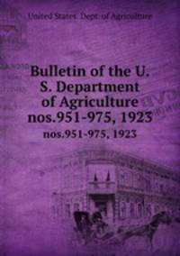 Bulletin of the U.S. Department of Agriculture. nos.951-975, 1923