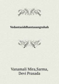 Vedantasiddhantasangrahah.