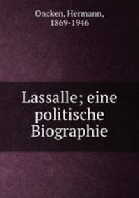 Lassalle; eine politische Biographie