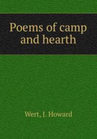 Poems of camp and hearth