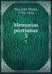 Memorias pstumas. 3