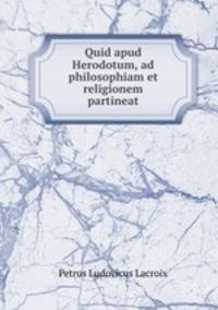 Quid apud Herodotum, ad philosophiam et religionem partineat