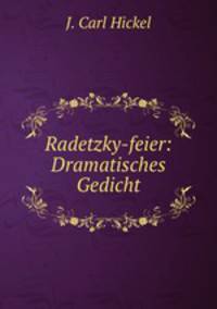 Radetzky-feier: Dramatisches Gedicht