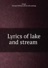 Lyrics of lake and stream