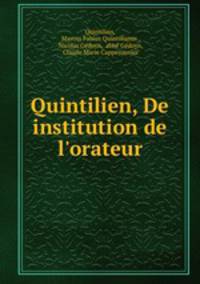 Quintilien, De institution de l`orateur
