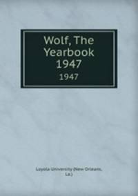 Wolf, The Yearbook. 1947