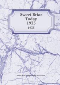 Sweet Briar Today. 1935