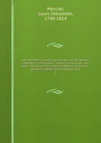 Les hommes comme il y en a peu, et les gnies comme il y en a point : contes moraux, les uns pour rire, les autres dormir debout, orientaux, persans, arabes, turcs, franais, etc. 1