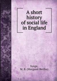 A short history of social life in England
