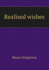 Realised wishes