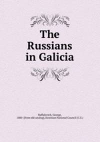The Russians in Galicia
