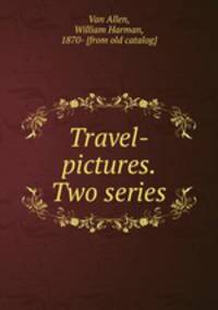 Travel-pictures. Two series
