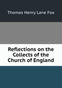 Reflections on the Collects of the Church of England