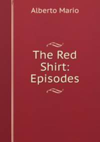 The Red Shirt: Episodes