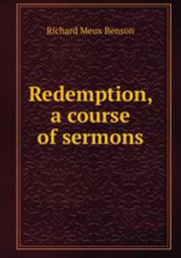 Redemption, a course of sermons