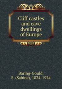 Cliff castles and cave dwellings of Europe