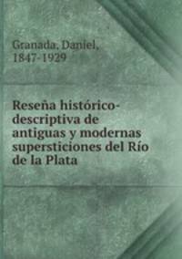 Resea histrico-descriptiva de antiguas y modernas supersticiones del Ro de la Plata