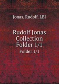 Rudolf Jonas Collection. Folder 1/1