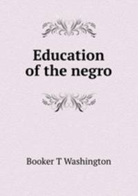Education of the negro