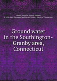 Ground water in the Southington-Granby area, Connecticut