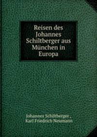 Reisen des Johannes Schiltberger aus Mnchen in Europa
