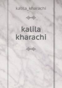 kalila kharachi