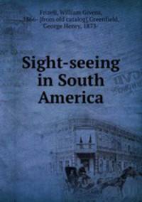 Sight-seeing in South America