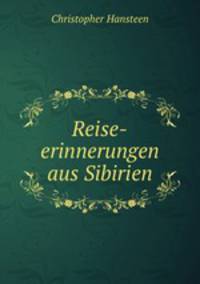 Reise-erinnerungen aus Sibirien