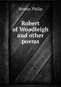 Robert of Woodleigh and other poems