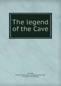 The legend of the Cave