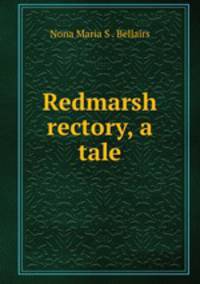 Redmarsh rectory, a tale