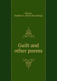 Guilt and other poems