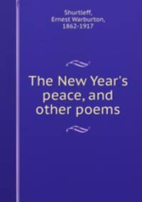 The New Year`s peace, and other poems
