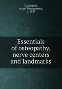 Essentials of osteopathy, nerve centers and landmarks