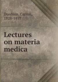 Lectures on materia medica