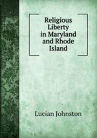Religious Liberty in Maryland and Rhode Island
