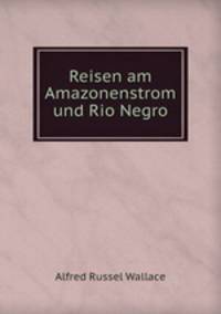 Reisen am Amazonenstrom und Rio Negro